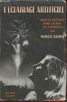 L'éclairage artificiel- dans le portrait, dans la rue, au théâtre. Natkin Marcel
