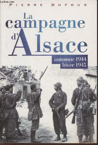 La campagne d'Alsace- Automne 1944 - Hiver 1945