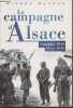 La campagne d'Alsace- Automne 1944 - Hiver 1945. Dufour Pierre