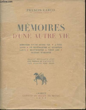 Mémoires d'une autre vie- Mémoires d'une autre vie, à voix basse, de Montmartre au quartier Latin, Montmartre a vingt ans, bohème d'artiste. Carco ...