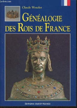 Généalogie des rois de France. Wenzler Claude