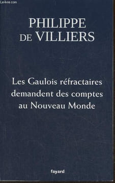 Les Gaulois réfractaires demandent des comptes au Nouveau Monde. De Villiers Philippe