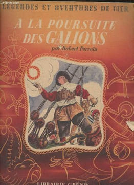 A la poursuite des galions. Perrein Robert