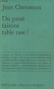 Du passé faisons table rase? à propos de l'histoire et des historiens