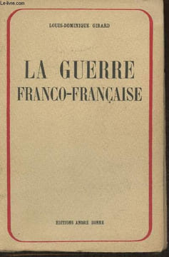 La guerre Franco-Française Tome I: Le maréchal Républicain. Girard Louis-Dominique