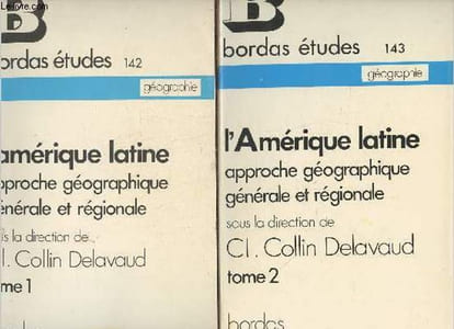 L'Amérique Latine- Approche géographique générale et Régionale Tomes I et II (2 volumes)