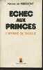 Echec aux Princes- L'affaire de Broglie. De Ribemont Patrick