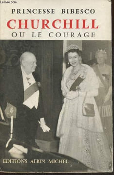 Churchill ou le courage. Princesse Bibesco