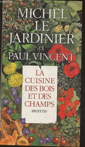La cuisine des bois et des champs- recettes