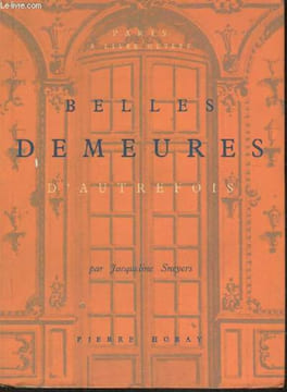 Paris à livre ouvert- Belles demeures d'autrefois. Sneyers Jacqueline