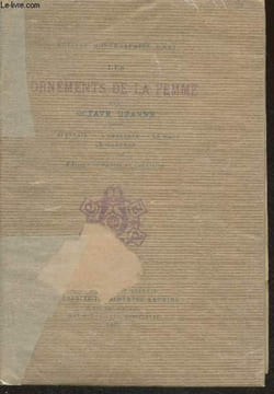Les ornements de la Femme- L'éventail, l'ombrelle, le gant, le manchon. Uzanne Octave