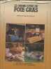 Le grand livre du Foie Gras- Histoire et traditions, 140 recettes sur le foie gras. Robert Hugues