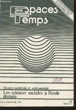 Espaces Temps n°7-1977 - Histoire médiévale et anthropologie, les sciences sociales à l'école demain. Goldstein Claudine, Margolin J.L., Lévy Jacques