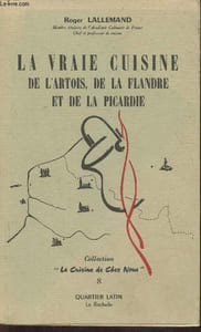La vraie cuisine de l'Artois, de la Flandre et de la Picardie