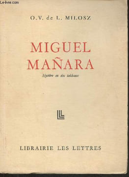 Oeuvres complètes III- Miguel Manara, mystère en six tableaux- Faust, traduction fragmentaire. De L. Milosz O.V.