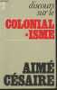 Discours du le colonialisme. Césaire Aimé