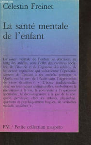 La santé mentale de l'enfant- Les maladies scolaires, la dyslexie, la délinquance