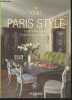Paris style- Exteriors, interiors, details. Taschen Angelika, Von Schaewen Deidi