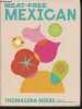 Meat-free Mexica (vibrant, vegetarian recipes). Miers Thomasina