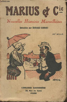 Marius & cie (Nouvelles histoire marseillaises) Galejades et proverbes des Provence. Ramond Edouard