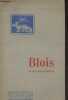 Blois et le Loir-et-Cher- Guide illustré. Collectif