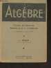 Algèbre- Classes de Seconde (Sections A, B, C et moderne). Roux L.