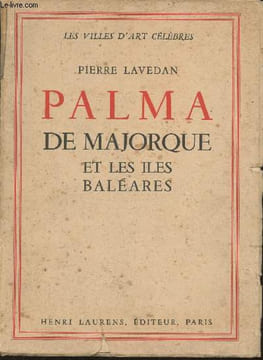Palma de Majorque et les iles baleares. Lavedan Pierre