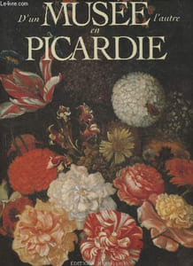 D'un musée l'autre en Picardie