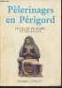 Pèlerinages en Périgord. Sadouillet-Perrin A., Mandn Guy