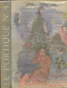 Le portique n°4 - 1946-Sommaire: Dans l'atelier de Dufy par Pierre Camo- La vie de bohème par Frantz Calot- La pensée- Maurice Denis et l'art du livre par Jacques Guignard- Tomas Rowlanson par Sir Osbert Sitwell- Les éditions de Ronsard par M. Guérin- etc