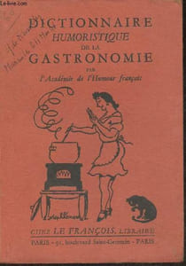 Dictionnaire humoristique de la gastronomie