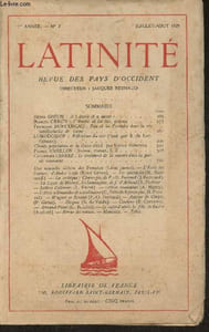 "Latinité n°7- 1re année- Juillet-Aout 1929-Sommaire: Il y a danse et ""danse"" par Henri Ghéon- L'amitié et les Iles, poème par Marcel Ormoy- Réflexions du soir par Lomodossof- Chants populaires de la grèce- Jérémie par Pierre Varillon- Une nouvellle éditio"