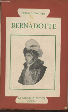 Bernadotte. Nabonne Bernard