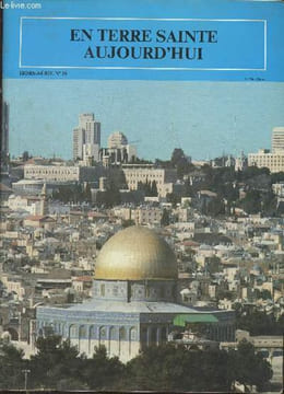 En terre Sainte aujourd'hui- Hors-série Notre Histoire n°26- Octobre 1989-Sommaire: Réalités aujourd'hui- Les juifs, un peuple témoin- Lexique ...