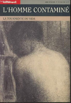 L'homme contaminé, la tourmente du sida-Série mutations n°130. Sommaire: Une épidémie des temps modernes par Janine Pierret- Histoire d'une cause par ...