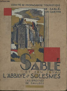 Sablé et son joyau- L'abbaye de Solesmes, les grottes de Saulges