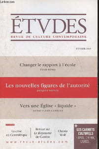 Etudes, revue de culture contemporaine 4213- Février 2015-Sommaire: Le temps de la réflexion par François Euvé- Surmonter la crise en Centreafrique par Jean-Arnold de Clermont- Une politique hybride de développement par Pierre de Charentenay- Changer le r