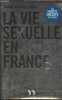 Une enquête inédite: La vie sexuelle en France, des hommes et des Femmes racontent. Mossuz-Lavau Janine