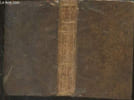 L'Histoire du vieux et du nouveau Testament avec des explications &eacute;difiantes tir&eacute;es des saints p&egrave;res pour r&eacute;gler les moeurs dans touts sortes de ...