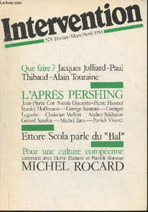 Intervention n°8- Février/Mars/Avril 1984-Sommaire: L'avenir d'une expression par Jacques Julliard- Deuxième gauche? par Paul Thibaud- L'avant 86 par Alain Touraine- L'après Pershing - De la rhétorique à la politique: petit catéchisme pacifique, antitotal