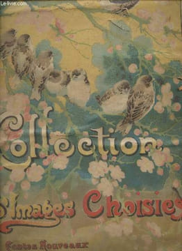 Collection d'images choisies- Contes nouveaux historiques-La promenade en voiture- le cinématographe- le désobéissant pique-pique- la science de ...
