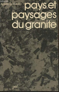 Pays et paysages du granite- Introduction à une géographie des domaines granitiques