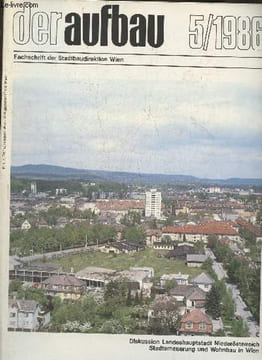 Der Aufbau, fachschrift der stadtbaudirektion Wien 5/1986-Sommaire: Rudolf Edlinger: Amtsführender Stadtrat für Wohnbau und Stadterneuerung- Neue ...