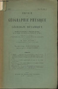 Revue de géographie physique et de géologie dynamique Vol. VII, Fasc 4 -1934-Sommaire: de l'importance de la solifluion dans l'étude des terrains quaternaires de la France et des pays voisins par H. Breuil- L'action géochimique de l'eau sur les roches par