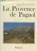 "La Provence de Pagnol (Collection ""Les chemins de l'oeuvre"")". Clébert Jean-Paul
