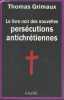 Le livre noir des nouvelles persécutions antichrétiennes. Grimaux Thomas