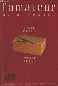 L'amateur de Bordeaux n°19- 1988-Sommaire: Querelle chez les Graves par Jean-Yves Nau- Le vin libre- Quinta, château du Porto par Catherine Petit- Mon cher Frantz- Médoc années 30 par Nicholas Faith- Une gravissime dégustation par Bernard Ginestet-etc.