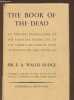 The book of the dead Vol. I: introduction and chapters I to XV - an english translation of the chapters, hymns, etc, of the Theban recension, with ...