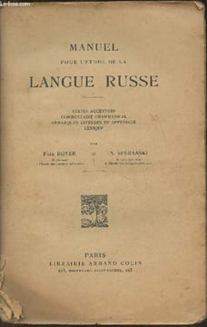 Manuel pour l'étude de la langue Russe- Textes accentués, commentaire grammatical, remarques diverses en appendice, lexique. Boyer Paul, Spéranski N.