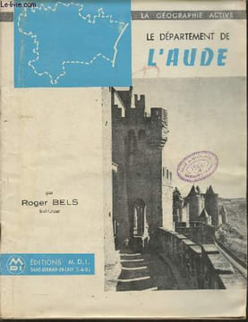 "Le département de l'Aude (Collection ""La géographie active"")". Bels Roger